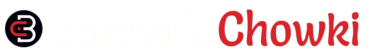 Banna's Chowki - Home